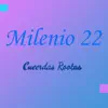 CUEERDAS ROOTAS - Milenio 22